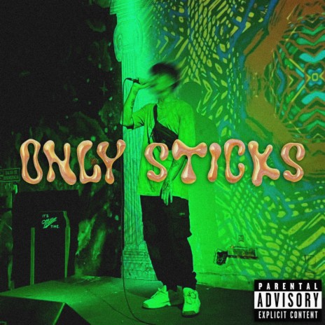 Only Sticks | Boomplay Music