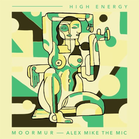 High energy ft. Alex Mike The Mic | Boomplay Music