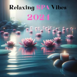 Relaxing SPA Vibes 2024
