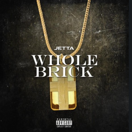 Whole Brick ft. Jetta | Boomplay Music