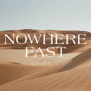 Nowhere Fast