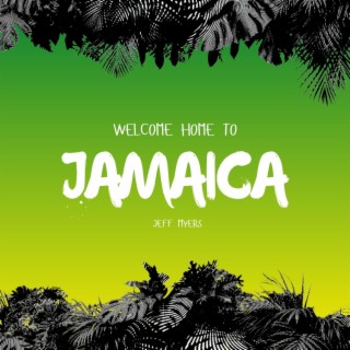 Welcome Home to Jamaica