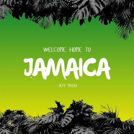 Welcome Home to Jamaica