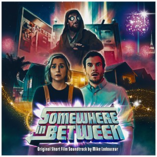 Somewhere In Between (Original Soundtrack)