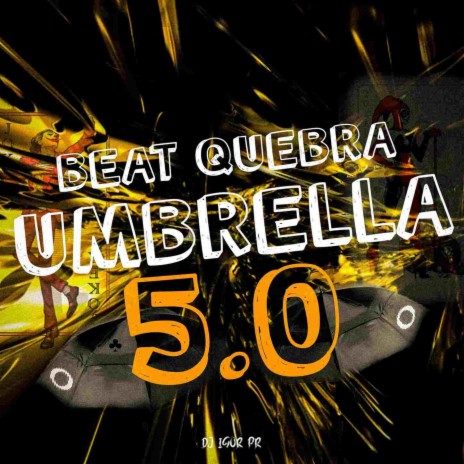 BEAT QUEBRA UMBRELLA 5.0 ft. Mc Gw | Boomplay Music