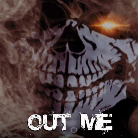 OUT ME | Boomplay Music