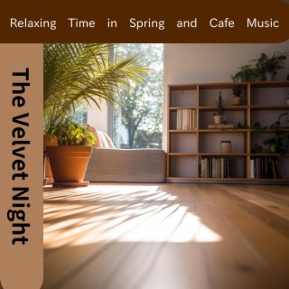 Relaxing Time in Spring and Cafe Music