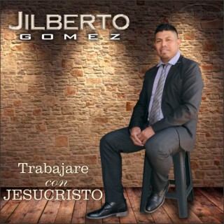 Trabajaré Con Jesucristo