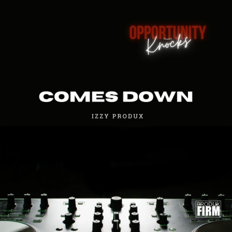 Comes Down | Boomplay Music