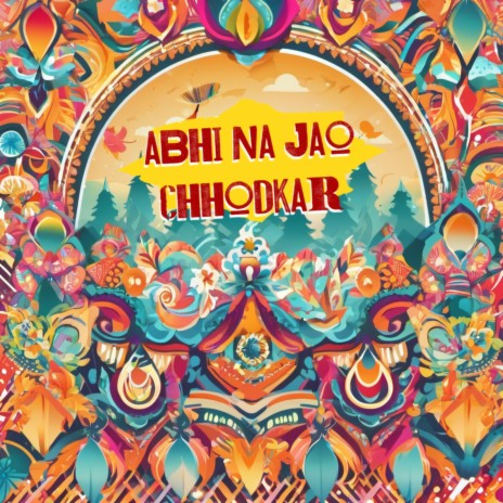 Abhi na Jao Chhodkar (Female Version) | Boomplay Music