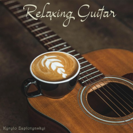 Relaxing Guitar | Boomplay Music