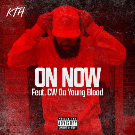 On Now ft. C.W. Da YoungBlood