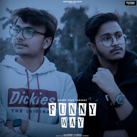 FUNNY WAY ft. Yakshat | Boomplay Music