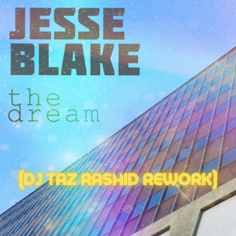 The Dream (DJ Taz Rashid Rework) ft. DJ Taz Rashid | Boomplay Music