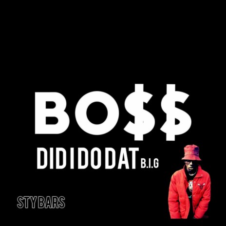 Did I do Dat (Big Bo$$) | Boomplay Music