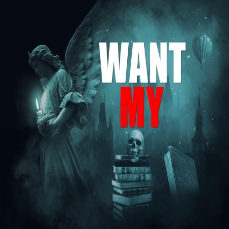 Want My | Boomplay Music