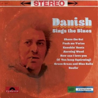 Danish Sings the Blues