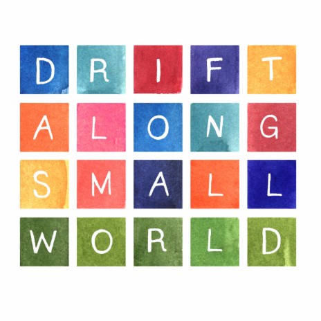 DRIFT ALONG SMALL WORLD | Boomplay Music