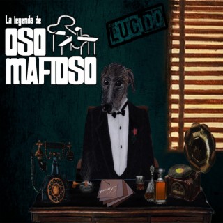 La Leyenda de Oso Mafioso