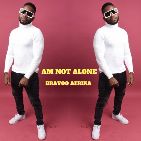 Am Not Alone | Boomplay Music
