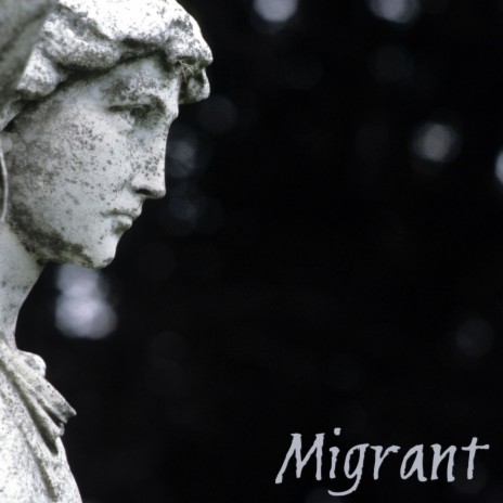 Migrant | Boomplay Music