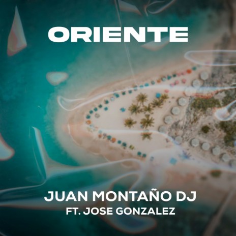 Oriente ft. Jose Gonzalez | Boomplay Music