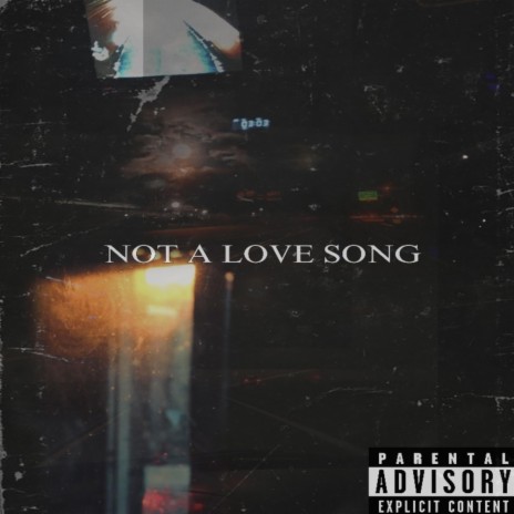 Not a love song | Boomplay Music