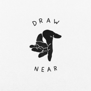 Draw Near