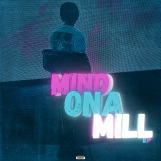 Mind Ona Mill