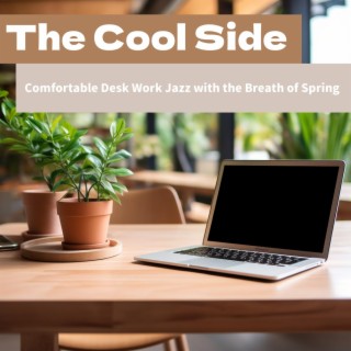 Comfortable Desk Work Jazz with the Breath of Spring