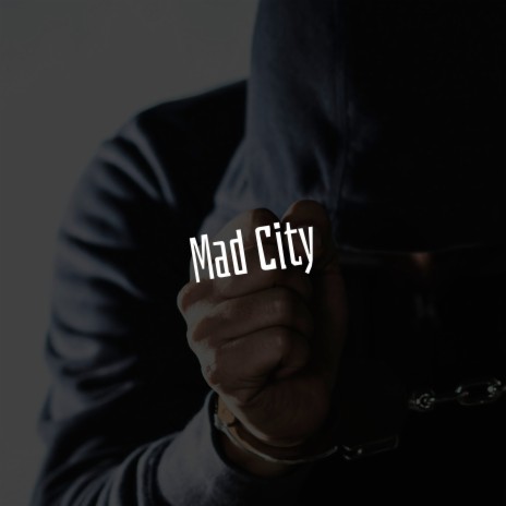 Mad City | Boomplay Music