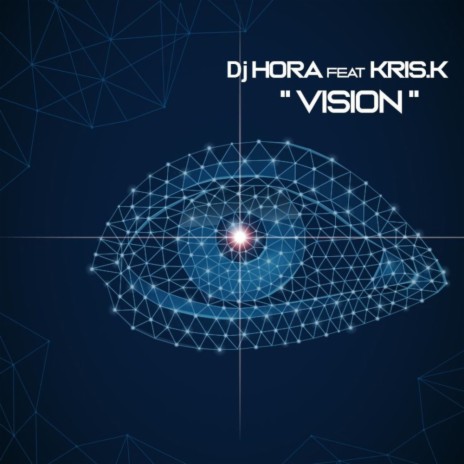 Vision (DJ Hora Mix) ft. Kris.K | Boomplay Music