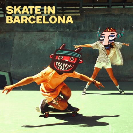 Skate In Barcelona | Boomplay Music