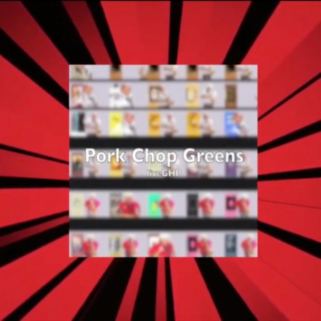 Pork Chop Greens (GHP remix) | Boomplay Music