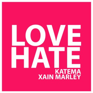 Love Hate (feat. Xain marley)