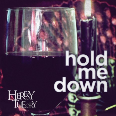 Hold Me Down | Boomplay Music