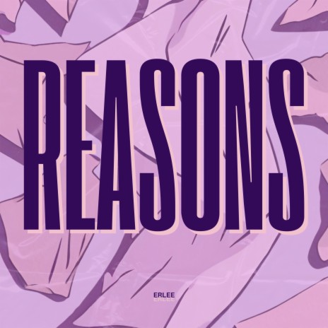 Reasons | Boomplay Music