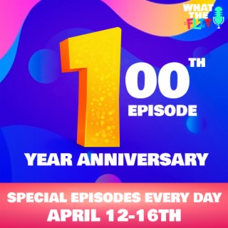 PROMO - 100th Episode & 1 Year Celebration! - April 12th-16th