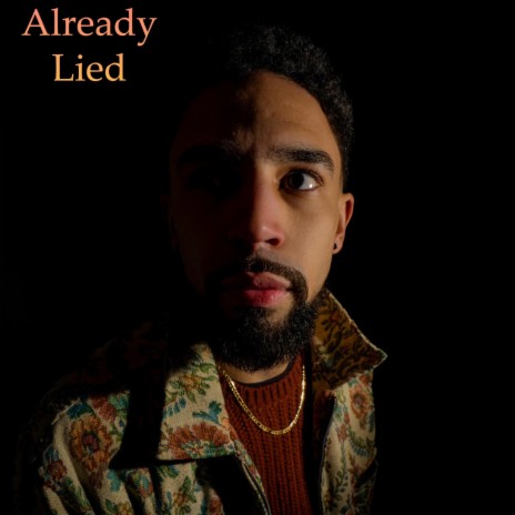 Already Lied | Boomplay Music