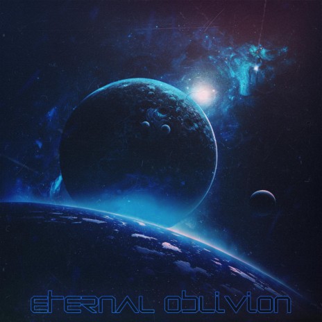 ETERNAL OBLIVION | Boomplay Music