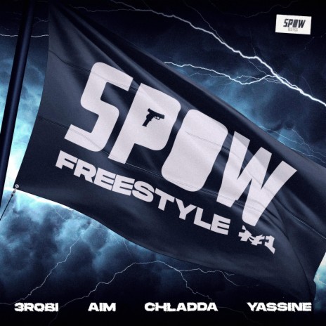 Spow Freestyle #1 ft. Aim, Chladda & YassineBeats | Boomplay Music