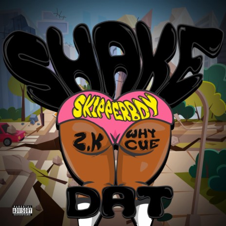 Shake Dat (feat. ZdashK & Why Cue)
