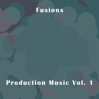 Fusions Production Music Vol. 1