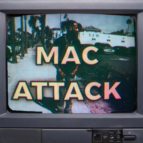 Mac Attack | Boomplay Music