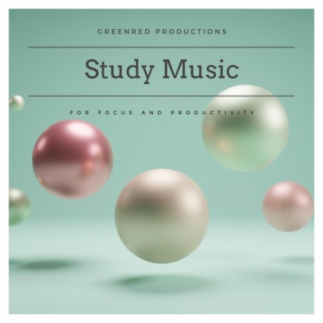 Study Music, Concentration Music for Studying, Focus Music for Productivity