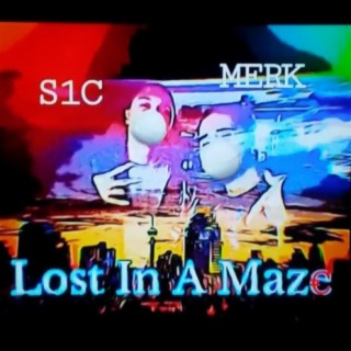 Lost in a Maze (feat. S.1.C)