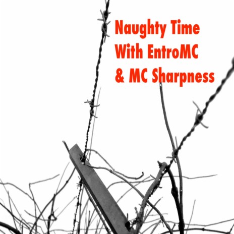 Naurght Time ft. Bad Lietenant, Entro MC & MC Sharpness | Boomplay Music