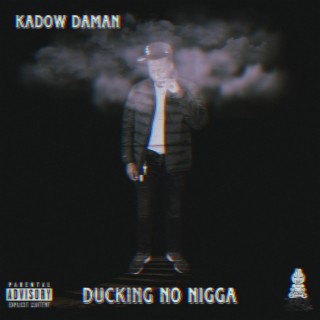 Ducking No Nigga