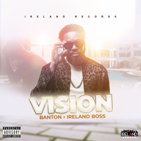 Vision ft. Ireland Boss | Boomplay Music