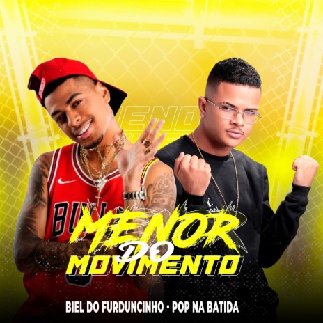 Menor do Movimento ft. DJ Biel do Furduncinho | Boomplay Music